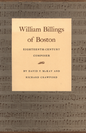 William Billings of Boston: Eighteenth-Century Composer