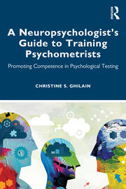 A Neuropsychologists Guide to Training Psychometrists