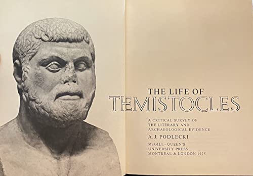 The life of Themistocles: A critical survey of the literary and archaeological evidence